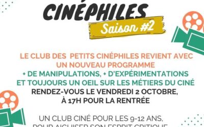 Le Club des Petits Cinéphiles est de retour !
